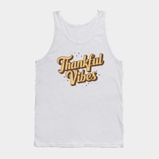 Thankful vibes Tank Top